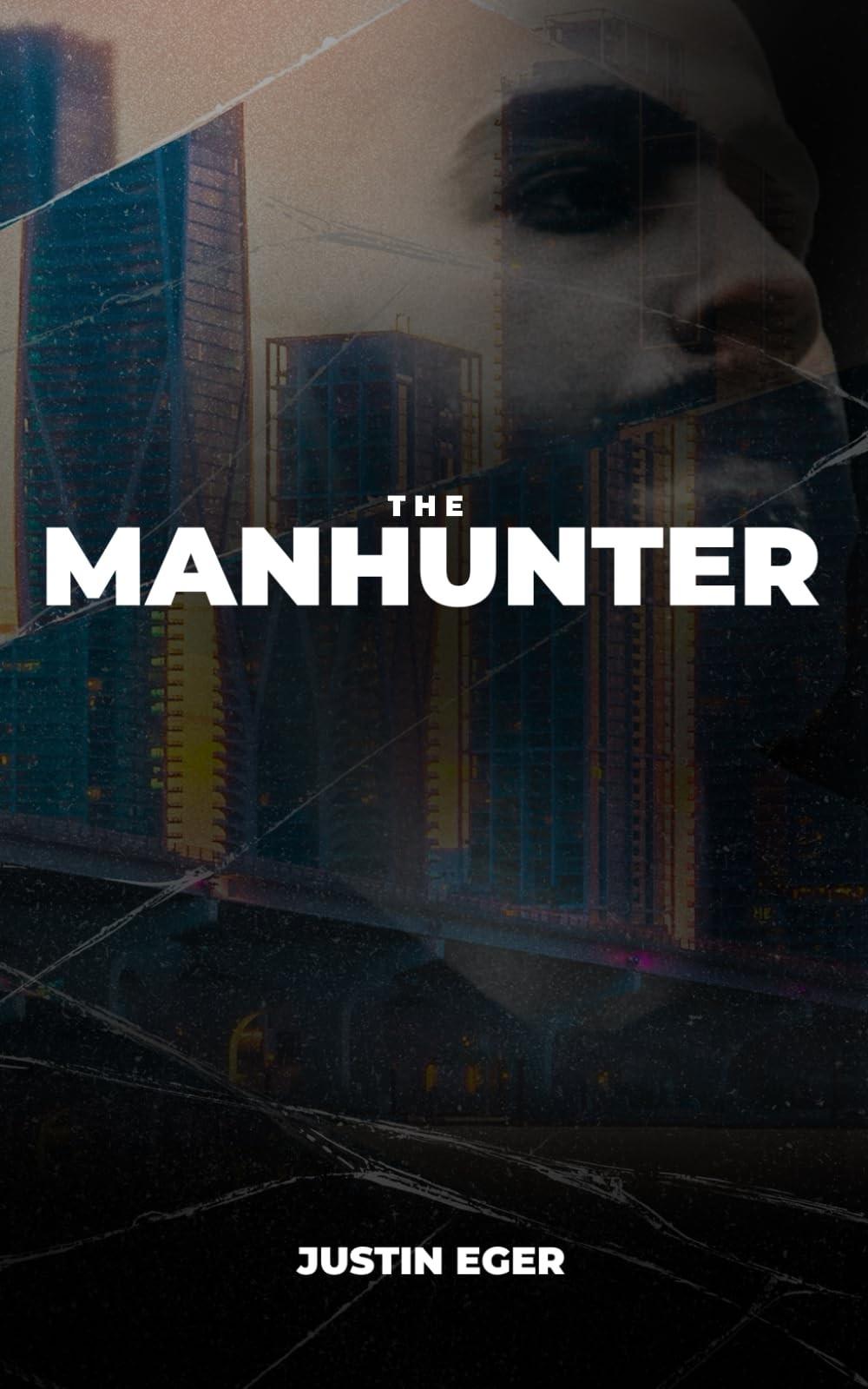 The Manhunter: A Novel of the Underground