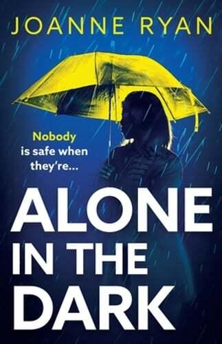 Alone in the Dark: A completely addictive, gripping psychological thriller from