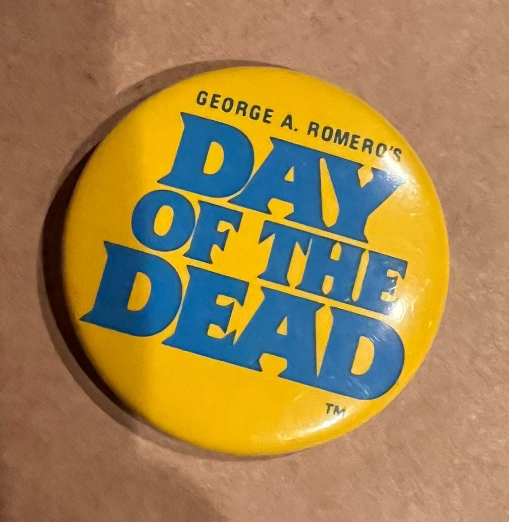 Vintage 1985 Day of the Dead Movie Promo Pinback Button Romero Zombie Horror