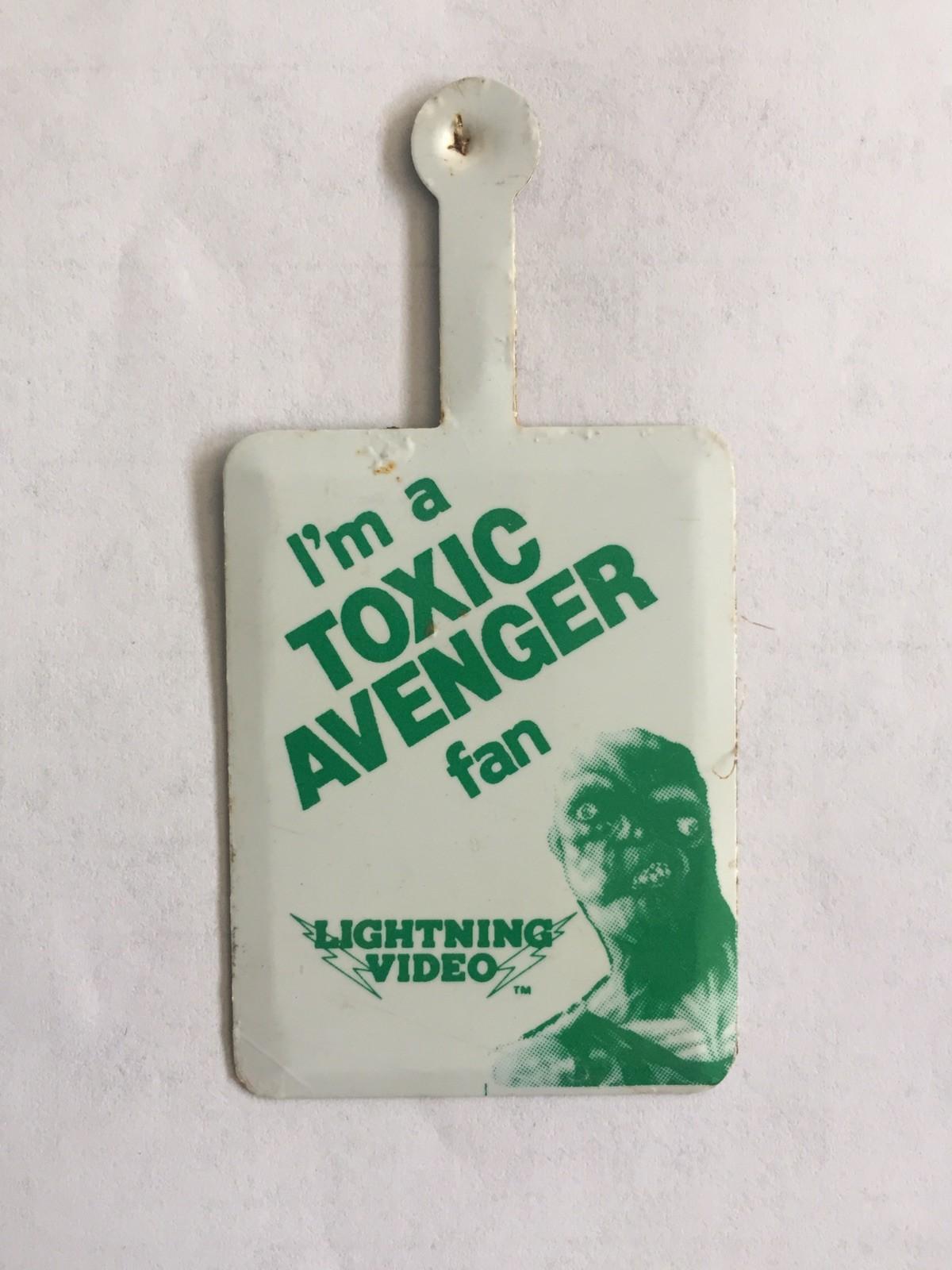 I’M A TOXIC AVENGER FAN Promotional BADGE Lightning Video 1984 Rare