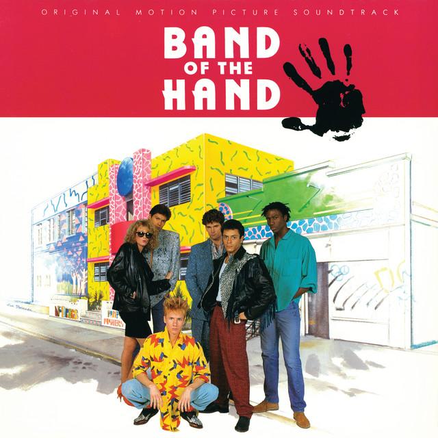 Band Of The Hand (Original Motion Picture Soundtrack)