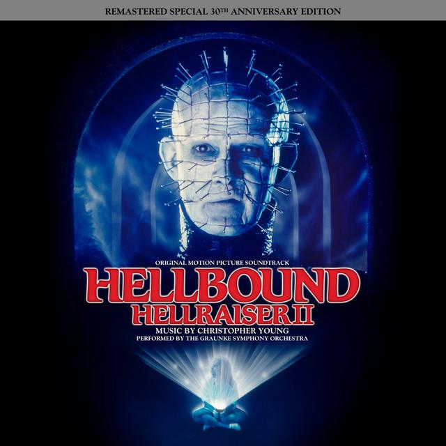 Hellbound: Hellraiser II (Remastered Special 30th Anniversary Edition) (Original Motion Picture Soundtrack)