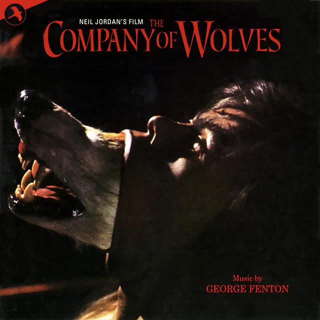 The Company of Wolves (Original Motion Picture Soundtrack)