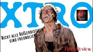 DVD Review - "XTRO - Nicht alle Ausserirdischen sind freundlich..."