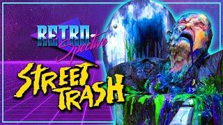 STREET TRASH | Retrospective Review