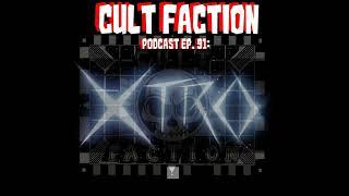 Cult Faction Podcast Ep. 91: Xtro - Is it Sci Fi's greatest secret?