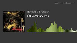 Pet Sematary Two - What Were They Thinking Podcast