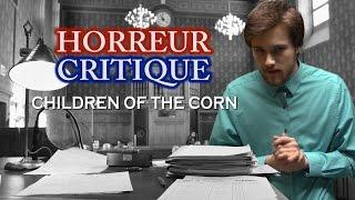 HORREUR CRITIQUE-Épisode 240-Children Of The Corn