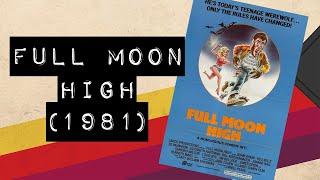 Vintage Video Podcast - 0306 - Full Moon High (1981)