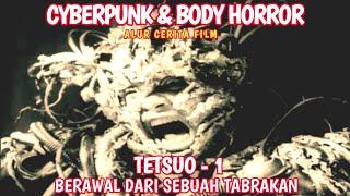 KUTUKAN DARI KORBAN YANG IA TABRAK - ALUR CERITA FILM - TETSUO: THE IRON MAN