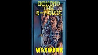 Behind the B-movie Waxwork (1988)