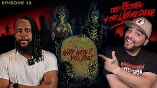 "The Return Of The Living Dead" (1985) LIVE Review &amp; Thoughts || WWYD Horror Podcast - Ep. 13
