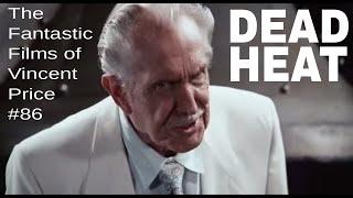 The Fantastic Films of Vincent Price #86 - Dead Heat