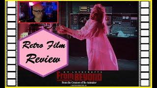 From Beyond (1986) - Retro Review [non-spoiler] (Jeffrey Combs, Barbara Crampton, Ken Foree)