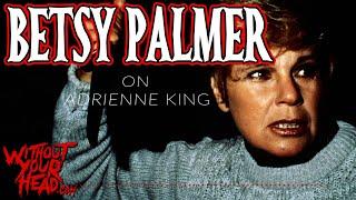 Betsy Palmer on working with Adrienne King on Friday the 13th