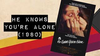 Vintage Video Podcast - 0103 - He Knows You're Alone (1980)
