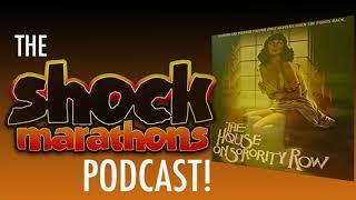 THE HOUSE ON SORORITY ROW (1983): The ShockMarathons Podcast! Ep. #54