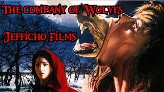 The Company of Wolves Review (Spoilers) Jefficho Films