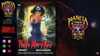 Planeta Terror Podcast #22 Noche de Graduación Sangrienta 2 (Hello Mary Lou: Prom Night 2)