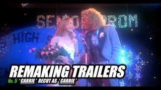 REMAKING TRAILERS: Carrie recut as Carrie