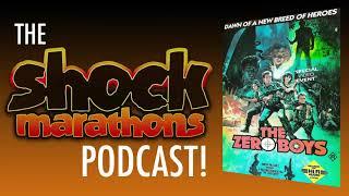 THE ZERO BOYS (1986) The ShockMarathons Podcast! Ep. #2