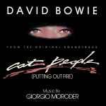 David Bowie Music By Giorgio Moroder - Cat People (Putting Out Fire) (From The Original Soundtrack)