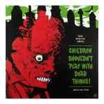 Carl Zittrer - Children Shouldn't Play With Dead Things (Original Motion Picture Soundtrack)
