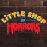 Various - Little Shop Of Horrors • Original Motion Picture Soundtrack
