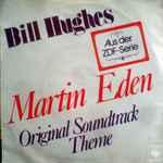 Bill Hughes* - Martin Eden (Original Soundtrack Theme)