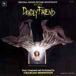 Charles Bernstein - Deadly Friend (Wes Craven Original Motion Picture Soundtrack)