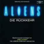 James Horner & The London Symphony Orchestra* - Aliens - Die Rückkehr (Original Soundtrack)