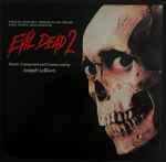 Joseph LoDuca - Evil Dead 2 (Trilha Sonora Original Do Filme Uma Noite Alucinante)