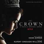 Hans Zimmer, Rupert Gregson-Williams - The Crown (Season One Soundtrack)