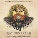 Bruno Coulais, Kíla & AURORA (16) - Wolfwalkers (Original Motion Picture Soundtrack)