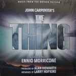 Ennio Morricone, Alan Howarth, Larry Hopkins - John Carpenter's The Thing (Music From The Motion Picture)