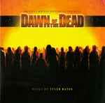 Tyler Bates - Dawn Of The Dead (Original Motion Picture Soundtrack)