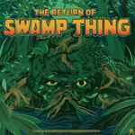 Chuck Cirino - The Return Of Swamp Thing (Original Motion Picture Soundtrack)
