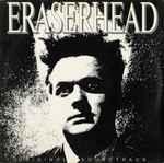 David Lynch & Alan R. Splet - Eraserhead Original Soundtrack