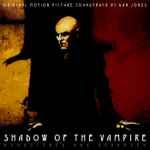 Dan Jones (9) - Shadow Of The Vampire (Original Motion Picture Soundtrack) (Remastered And Revamped)