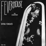 Biting Tongues - Feverhouse - The Soundtrack