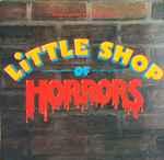 Howard Ashman, Alan Menken - Little Shop Of Horrors (Original Motion Picture Soundtrack)