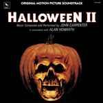 John Carpenter In Association With Alan Howarth - Halloween II (Original Motion Picture Soundtrack)
