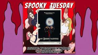 My Bloody Valentine (1981): "His Whole Valentussy" | Spooky Tuesday Horror Movie Podcast #71