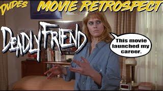 Dudes Podcast MOVIE RETROPSECT - DEADLY FRIEND (1986)