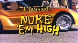 Class of Nuke 'Em High - Trailer