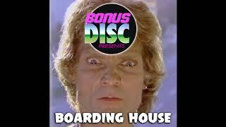 Boardinghouse: The Director's Cut | Bonus Disc Podcast #14