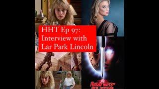 Friday the 13th Pt. 7 (1988) Lar Park Lincoln Interview