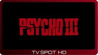 Psycho III ≣ 1986 ≣ TV Spot