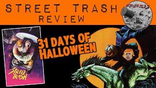 Street Trash (1987) Review | Body Horror Melt | 31 Days of Halloween Horror Movie #30 | Frumess