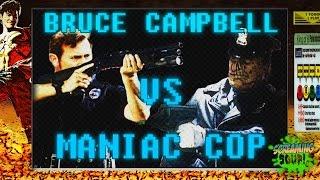 Bruce Campbell VS Maniac Cop